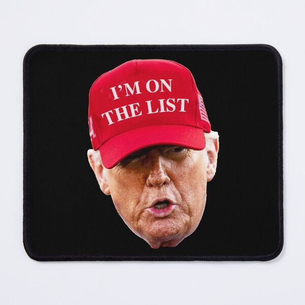 Item preview, TRUMP - "I'M ON THE LIST" designed and sold by Thelittlelord.