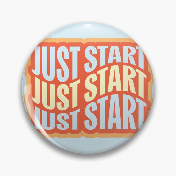 Item preview, Just Start designed and sold by Kelly Designed.