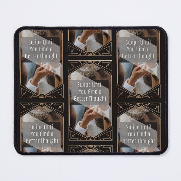 Item preview, Swipe Until You Find a Better Thought Affirmation designed and sold by Kelly Designed.