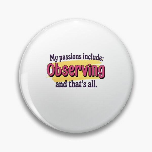 Item preview, Observing is my passion - Funny Observing Lover designed and sold by Watsonarts.