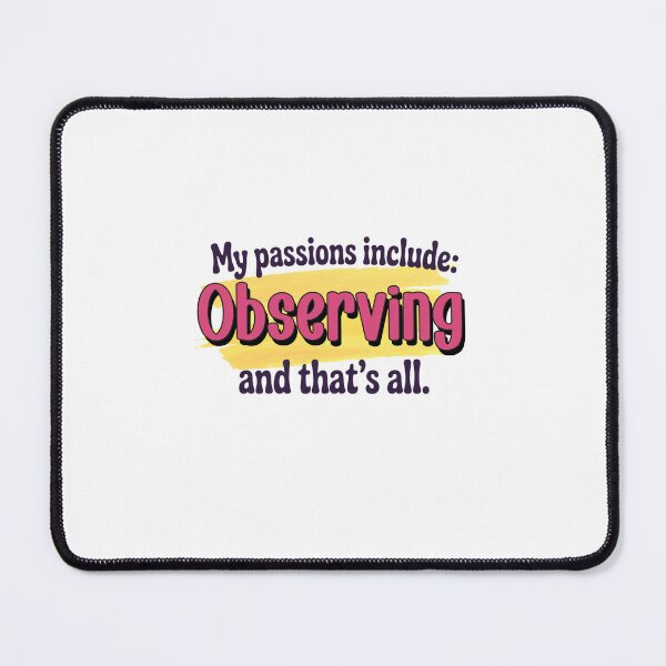 Item preview, Observing is my passion - Funny Observing Lover designed and sold by Watsonarts.