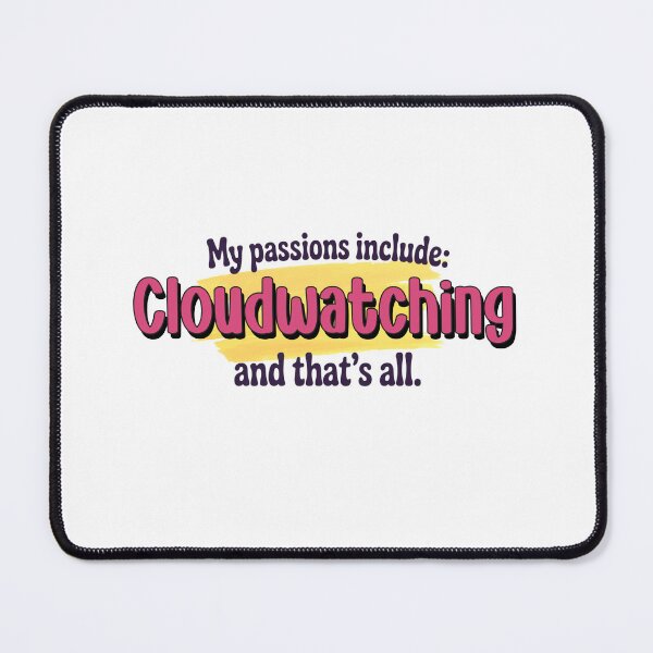 Item preview, Cloudwatching is my passion - Funny Cloudwatching Lover designed and sold by Watsonarts.
