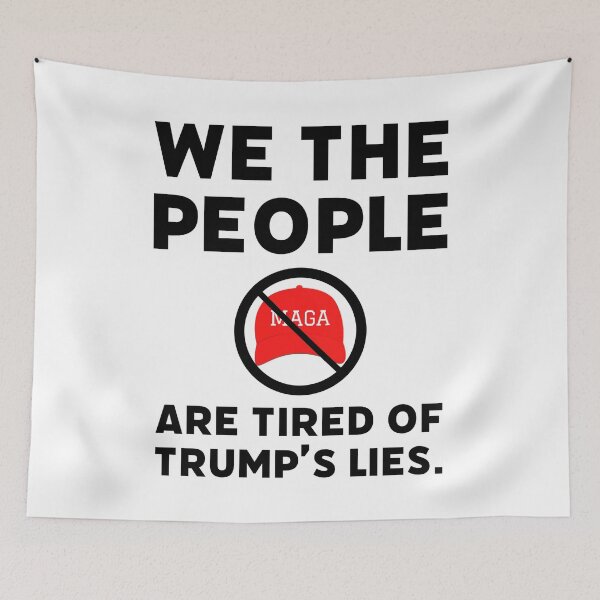 Item preview, We the people are tired of Trump’s lies designed and sold by Rachel the Artist .