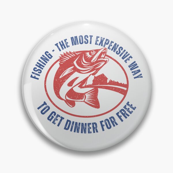 Item preview, Fishing: The Most Expensive Way to Get a Dinner for Free designed and sold by Office Geek Shop.