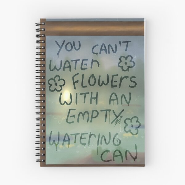 Item preview, You Can’t Water Flowers With an Empty Watering Can designed and sold by BrainTrash.
