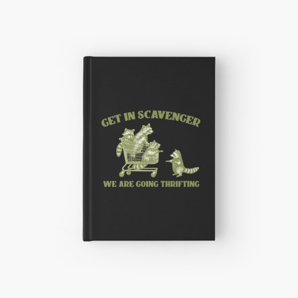 Item preview, Funny Raccoon, Get In Scavenger We're Going Thrifting, Funny Quote, Trendy Raccoon, Sarcastic designed and sold by Annietong.