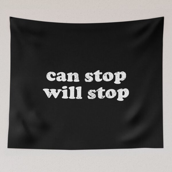 Item preview, CAN STOP WILL STOP designed and sold by xhearalisa.