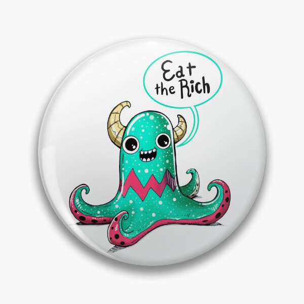 Item preview, Eat the Rich designed and sold by Mischief Factory.