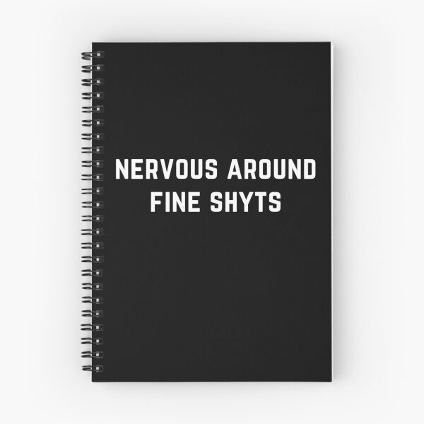 Item preview, nervous around fine shyt designed and sold by funkyfabrik.