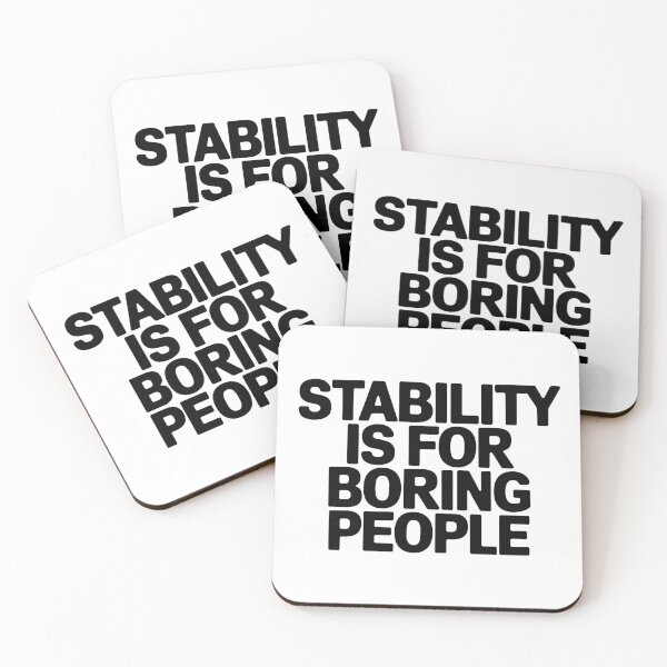 Item preview, Stability Is for Boring People – Bipolar Sarcasm Mental Health Humor designed and sold by CuteDesignables.