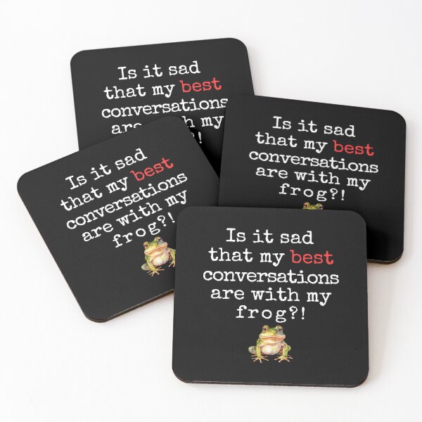 Item preview, Funny Frog Lover Quote – “Is It Sad That My Best Conversations Are With My Frog?” designed and sold by Fredster1966.
