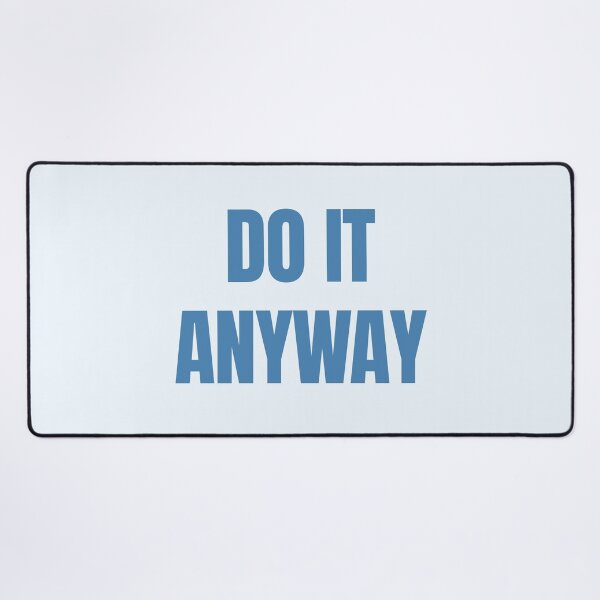 Item preview, Do It Anyway – Sky Blue Inspirational Typography Design designed and sold by thoratsdesign.
