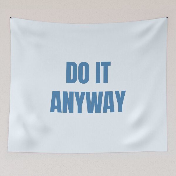 Item preview, Do It Anyway – Sky Blue Inspirational Typography Design designed and sold by thoratsdesign.