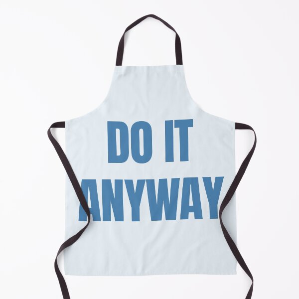 Item preview, Do It Anyway – Sky Blue Inspirational Typography Design designed and sold by thoratsdesign.
