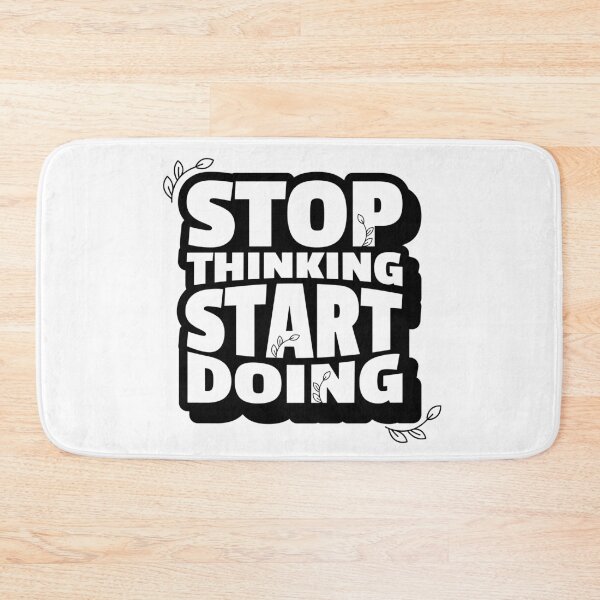 Item preview, STOP THINKING START DOING designed and sold by JP CREATION.