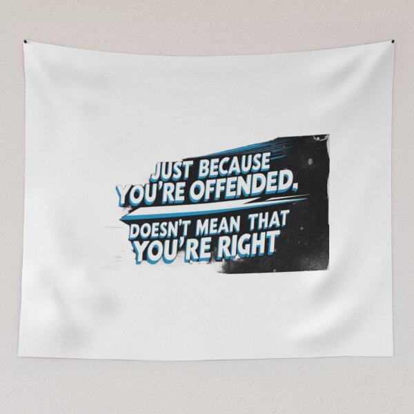 Item preview, Just because you're offended, doesn't mean that you're right designed and sold by Nine3Nine.