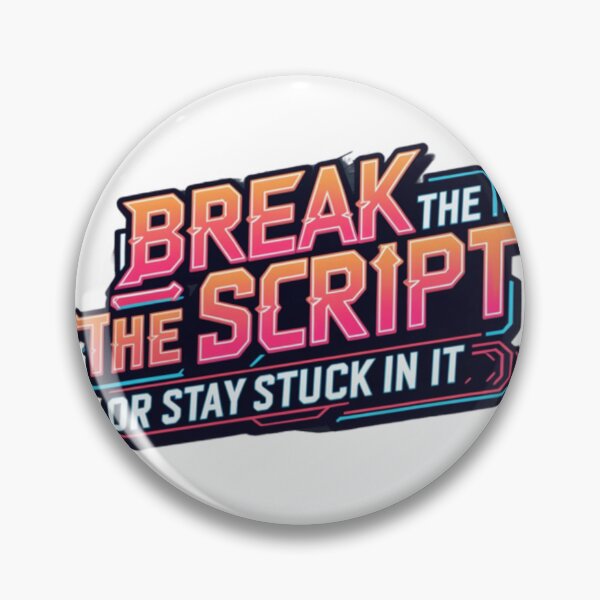 Item preview, Break the script, or stay stuck in it designed and sold by Nine3Nine.