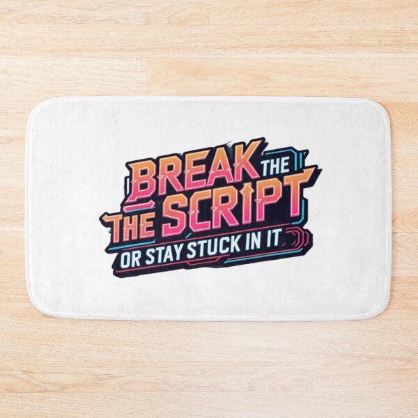 Item preview, Break the script, or stay stuck in it designed and sold by Nine3Nine.