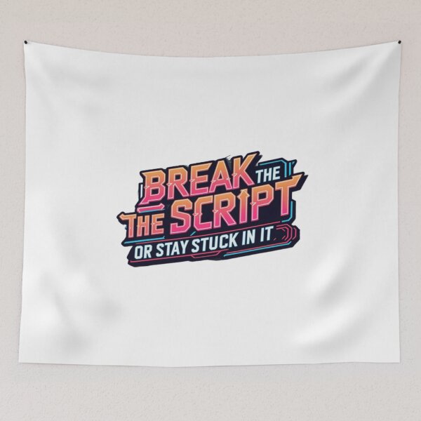 Item preview, Break the script, or stay stuck in it designed and sold by Nine3Nine.