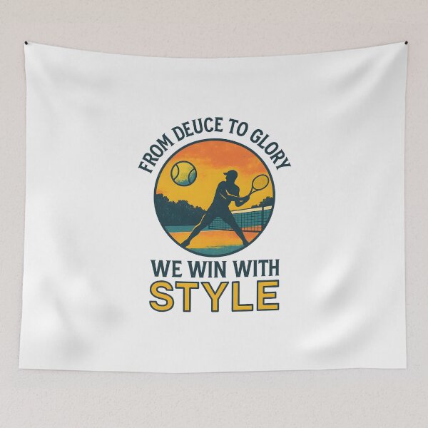 Item preview, From Deuce to Glory - We Win with Style - Tennis designed and sold by inkNext.