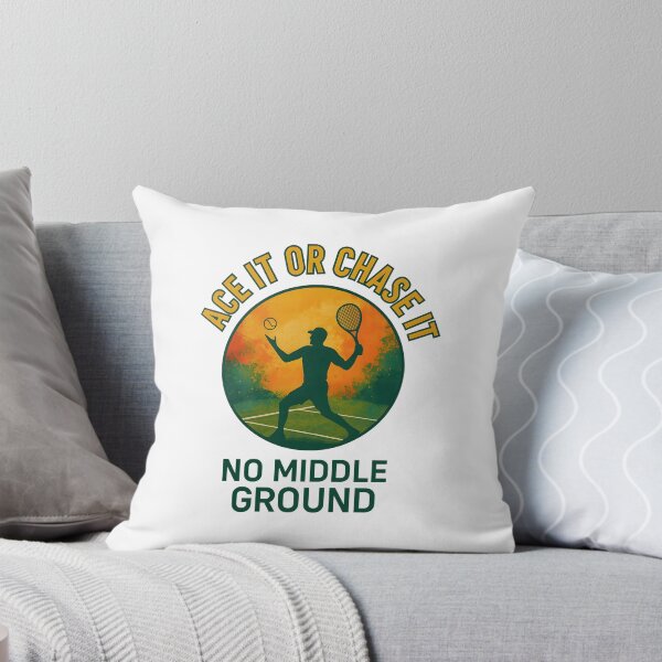 Item preview, Ace It or Chase It - No Middle Ground - Tennis designed and sold by inkNext.