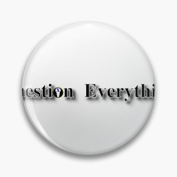 Item preview, Question Everything designed and sold by GenXThinks.