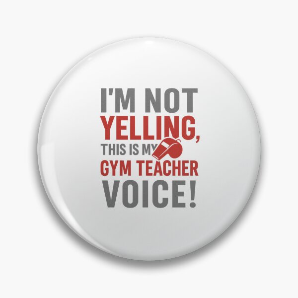 Item preview, I'm Not Yelling, This Is Just My Gym Teacher Voice designed and sold by FamilyStore94.