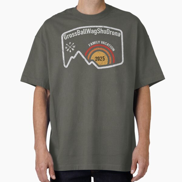 Item preview, GrossBallWagShuDrona Family Vacation 2025 designed and sold by PugetSoundsDJ.