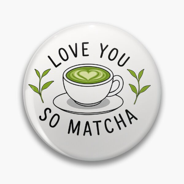 Item preview, Love You So Matcha designed and sold by foryourjoy.