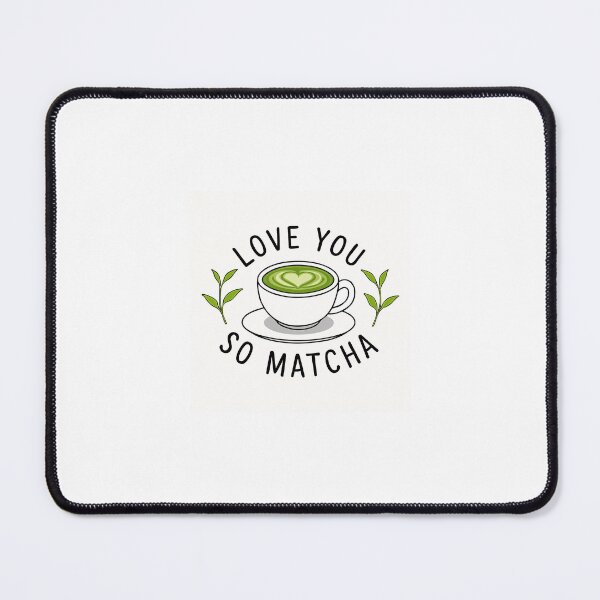 Item preview, Love You So Matcha designed and sold by foryourjoy.
