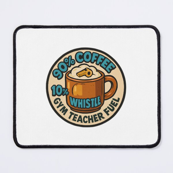 Item preview, 90% Coffee, 10% Whistle – Funny Gym Teacher Fuel Design designed and sold by FamilyStore94.