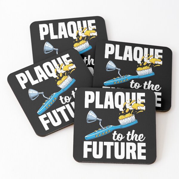 Item preview, PLAQUE TO THE FUTURE - DENTIST designed and sold by KEF Custom.