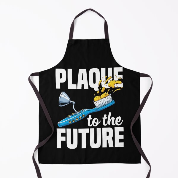 Item preview, PLAQUE TO THE FUTURE - DENTIST designed and sold by KEF Custom.