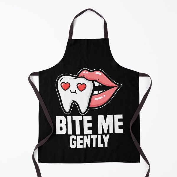 Item preview, BITE ME GENTLY - DENTIST designed and sold by KEF Custom.