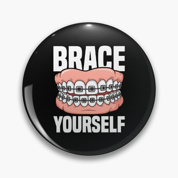 Item preview, BRACE YOURSELF - DENTIST designed and sold by KEF Custom.
