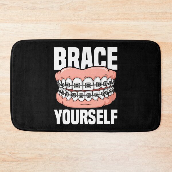 Item preview, BRACE YOURSELF - DENTIST designed and sold by KEF Custom.