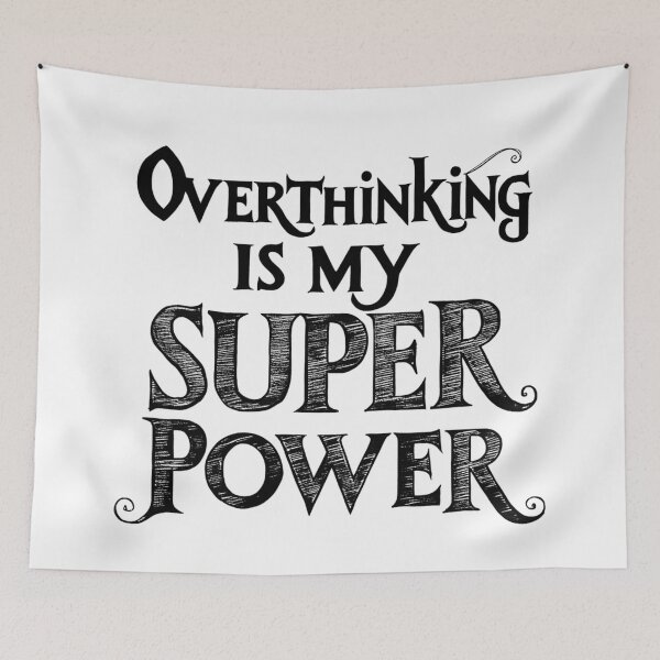 Item preview, Overthinking Quote Medieval Theme Fairytale Funny Words Black Text designed and sold by adlibmaria.