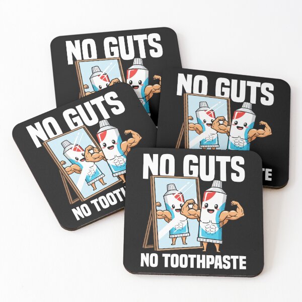 Item preview, NO GUTS, NO TOOTHPASTE - DENTIST designed and sold by KEF Custom.