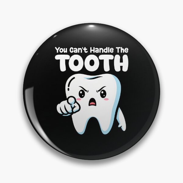 Item preview, YOU CAN'T HANDLE THE TOOTH - DENTIST designed and sold by KEF Custom.