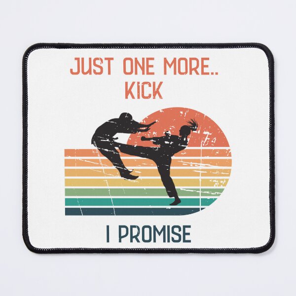 Item preview, Just one more kick I promise, funny karate kick girl t-shirt gift designed and sold by TeeArtWorld.