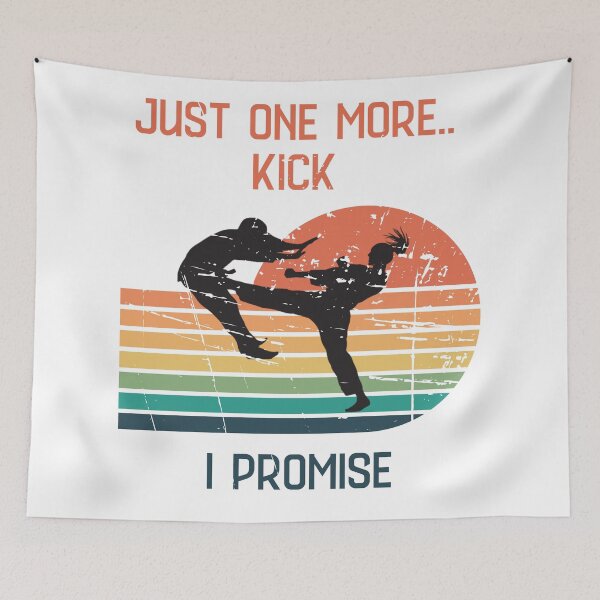 Item preview, Just one more kick I promise, funny karate kick girl t-shirt gift designed and sold by TeeArtWorld.