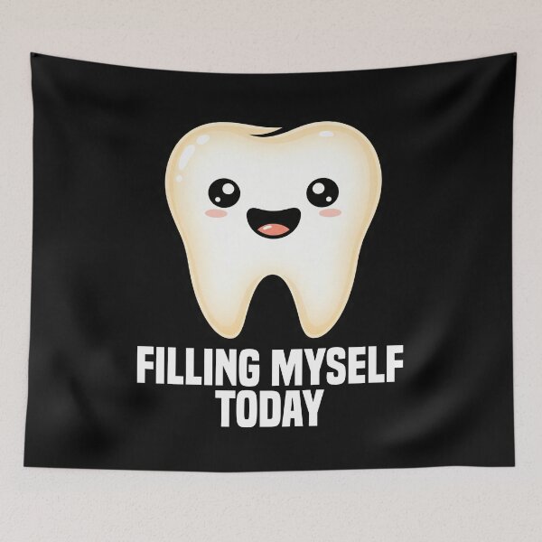 Item preview, FILLING MYSELF TODAY - DENTIST designed and sold by KEF Custom.