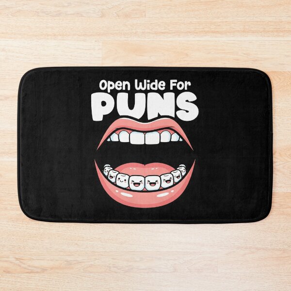 Item preview, OPEN WIDE FOR PUNS - DENTIST designed and sold by KEF Custom.