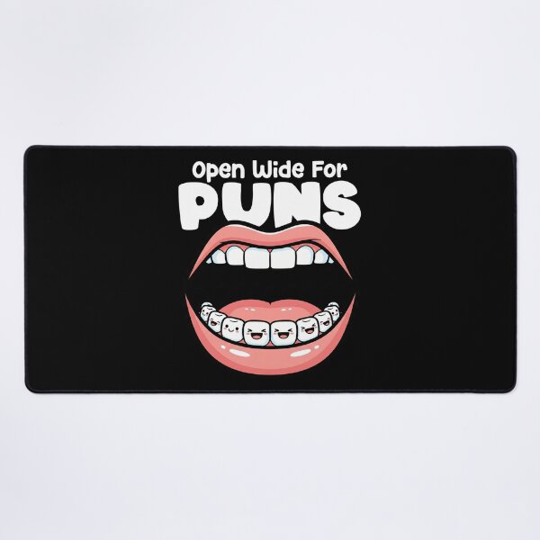 Item preview, OPEN WIDE FOR PUNS - DENTIST designed and sold by KEF Custom.