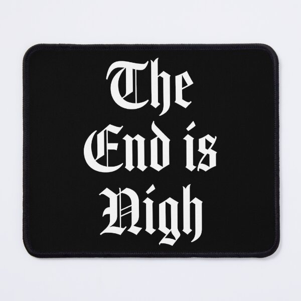 Item preview, The end is nigh designed and sold by PaulSDesign.