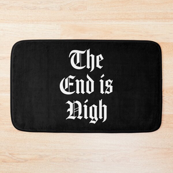Item preview, The end is nigh designed and sold by PaulSDesign.