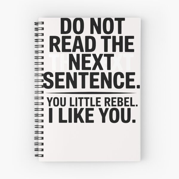 Item preview, Do Not Read The Next Sentence, You Little Rebel I Like You designed and sold by universe-hold ⭐⭐⭐⭐⭐.