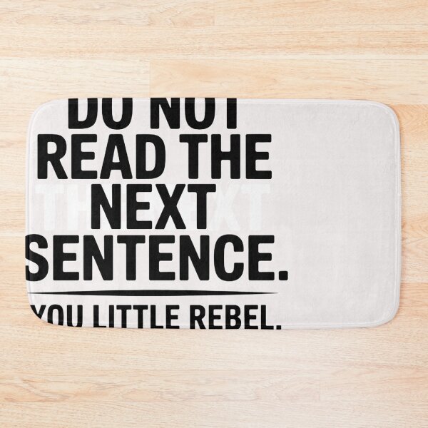 Item preview, Do Not Read The Next Sentence, You Little Rebel I Like You designed and sold by universe-hold ⭐⭐⭐⭐⭐.