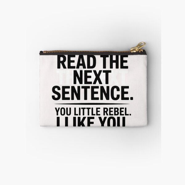 Item preview, Do Not Read The Next Sentence, You Little Rebel I Like You designed and sold by universe-hold ⭐⭐⭐⭐⭐.