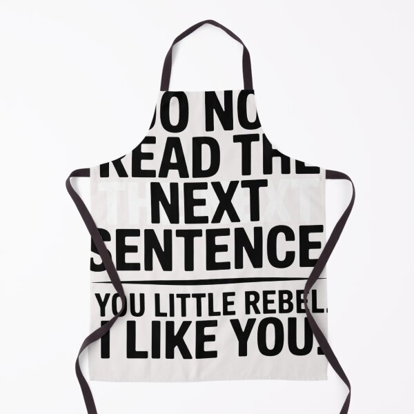 Item preview, Do Not Read The Next Sentence, You Little Rebel I Like You designed and sold by universe-hold ⭐⭐⭐⭐⭐.